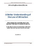 A better understanding of the law of attraction
