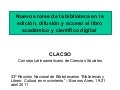 Nuevos roles de la biblioteca en la edición, difusión  acceso al libro académico y científico digital