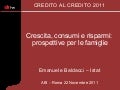 E. Baldacci - Crescita, consumi e risparmi:  prospettive per le famiglie