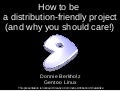 How to be a distribution-friendly project