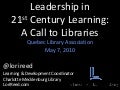 Leadership in 21st Century Learning: A Call to Libraries
