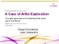 A Case Of Artful Exploration