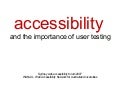 Accessibility and the importance of user testing