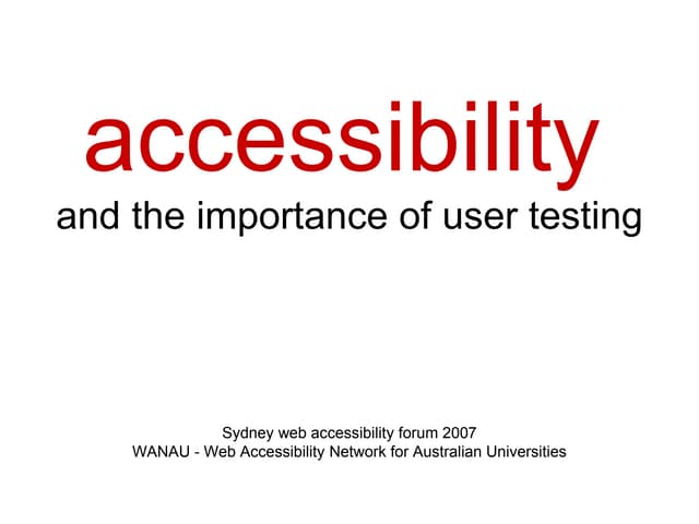 Accessibility and the importance of...