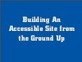 Building An Accessible Site from the Ground Up