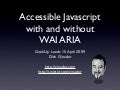 Accessible Javascript with and without WAI ARIA