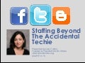 Staffing Beyond the Accidental Techie