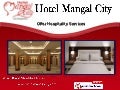 Accomodation & Tariff by Hotel Mangal City, Indore