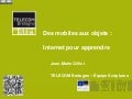 des mobiles aux objets : Internet pour apprendre