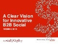 A Clear Vision For Innovative B2B Social - #wommu