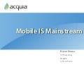 Mobile IS Mainstream