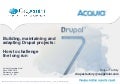 Building, maintaining and adapting Drupal projects: How to challenge the long run 