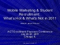 Mobile Marketing & Student Recruitment: What&rsquo;s Hot & What&rsquo;s Not in 2011