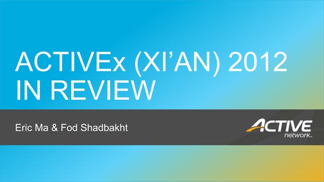 ACTIVEx (Xi'an ) 2012 in Review