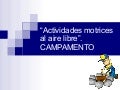 Actividades motrices al aire libre CAMPAMENTO