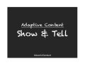 Adaptive Content Show & Tell - Austin Content