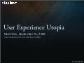 User Experience Utopia (Ad Club Seattle)