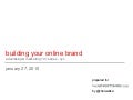 Building Your Online Brand - Ad Club 101 Series