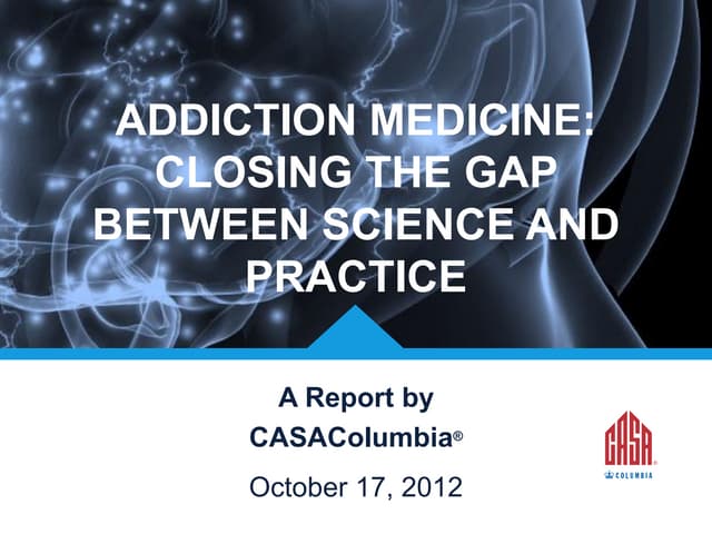 Addiction Medicine: Closing the Ga...