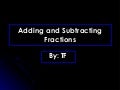 Adding and Subtracting Frations