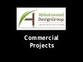 Abbotswood Design Group Commercial Projects