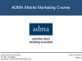Adma Mobile Marketing Course 2009 For Printing