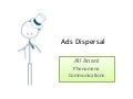 Ads dispersal