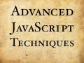 Advanced JavaScript Techniques
