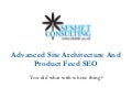 Advanced Site Architecture And Product Feed SEO