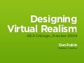 Designing Virtual Realism - AEA Chicago, 2009