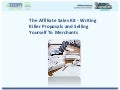 The Affiliate Sales Kit - Writing Killer Proposals and Selling Yourself To Merchants