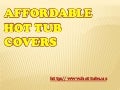 Affordable Hot Tub Covers