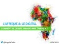 Afrique et le digital par Naguib Toihiri