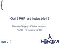 AFUP Forum PHP 2009 : Oui ! PHP est industriel !