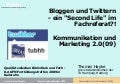Bloggen und Twittern - ein &rsquo;Second Life&rsquo; im Fachreferat?! 
