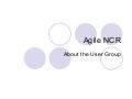 Agile NCR