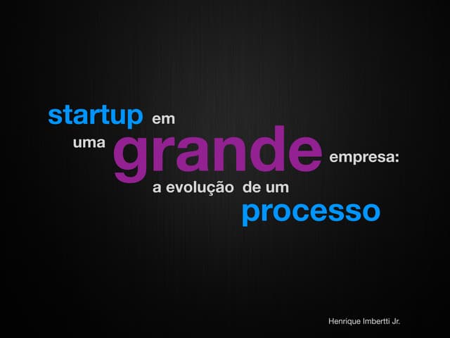 Startup em uma grande empresa: a ev...
