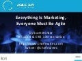 Everything Is Marketing, Everyone Must Be Agile