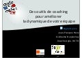 Agile france2012 - Des outils de coaching pour améliorer la dynamique de votre équipe