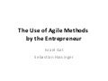 The Use of Agile Methods by the Entrepreneur