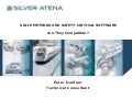 Agile methods and safety critical software - Peter Gardner