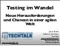 Testing: Chances and Challenges in an agile World