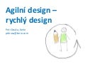 Agilní design - rychlý design