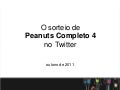 A promoção que sorteou Peanuts 4 no Twitter - L&PM Editores