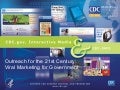 Outreach for the 21st Centur: Viral Marketing for the Government