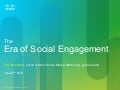 The Era of Social Engagement