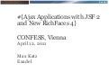 Ajax Applications with JSF 2 and New RichFaces 4 - CONFESS 2011