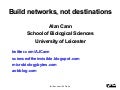 Build networks, not destinations