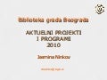 Biblioteka - mesto za sve, poslovna filozofija Biblioteke grada Beograda