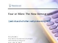 Four or More: The New Demographic
